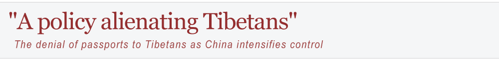A policy alienating Tibetans A policy alienating Tibetans